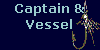 Captain & 
 Vessel